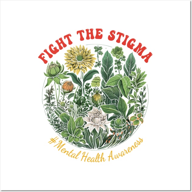 Fight The Stigma Mental Health Awareness Love Yourself Wall Art by berandalowan